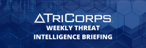 Weekly Threat Intelligence Briefing (Twitter Header) - TriCorps Security